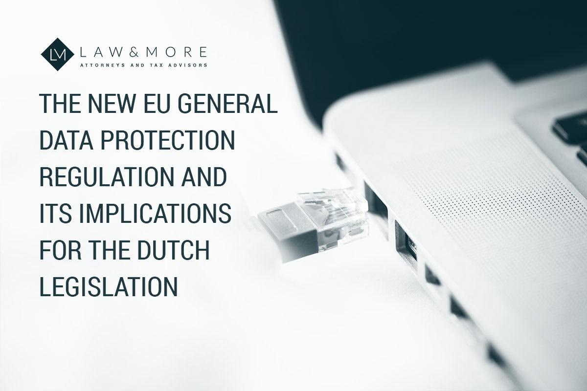 새로운 EU 일반 데이터 보호 규정 및 네덜란드 법률에 대한 영향