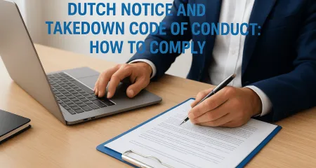 Dutch Notice and Takedown Code of Conduct: How to Comply